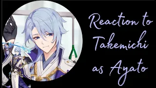 Реакция Токийских Мстителей на Такемичи как Аято Камисато/Reaction to Takemichi as Ayato Kamisato