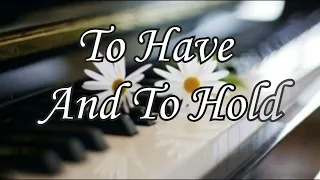 To have and To Hold / Minus One with lyrics