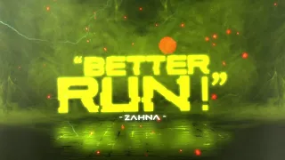 BETTER RUN! (OFFICIAL LYRIC VIDEO) - Zahna
