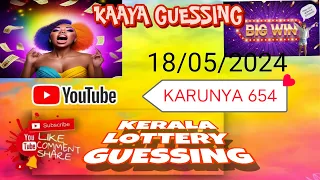 18/05/2024 KARUNYA 654  Kerala lottery guessing சிறப்பான வெற்றி கணிப்பு 👍👍👍