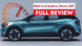 2024 Ford Explorer Electric SUV - (Full Review)