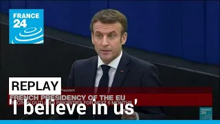 REPLAY - 'I believe in us': Macron outlines priorities of French EU presidency of the EU