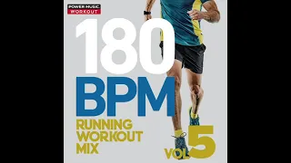 180 BPM Running Workout Mix Vol. 5 (Nonstop Running Mix) by Power Music Workout