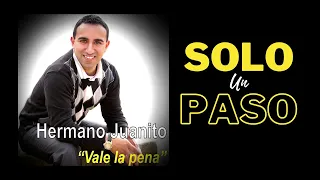 Solo un Paso - Hermano Juanito (Audio Oficial) #SOLOUNPASO