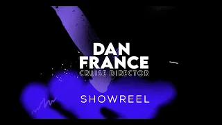 Cruise Director - Dan France Showreel 2021