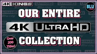 OUR ENTIRE 4K BLU-RAY COLLECTION | OVER 200 UHD TITLES A-Z | 4K Kings