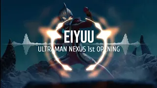 Eiyuu (Ultraman Nexus Operning) Lyrics