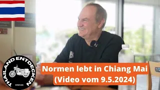 Normen lebt in Chiang Mai ( 9.5.2024)