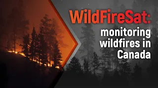 WildFireSat: monitoring wildfires in Canada