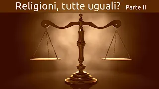 Religioni, tutte uguali? Fedi religiose diverse portano al medesimo traguardo? - Roger Liebi - 2°P.