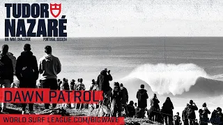 Dawn Patrol | TUDOR Nazaré Big Wave Challenge 2023 / 2024