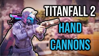 Titanfall 2 HAND CANNONS