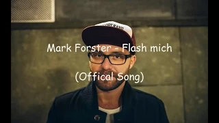 Mark Forster - Flash mich (Lyrics) [Offical Version]