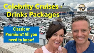 Celebrity Cruises Drinks Packages - Classic or Premium? Which drinks are included? Full report.