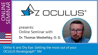 Ortho K and Dry Eye Getting the most out of your OCULUS Keratograph® 5M