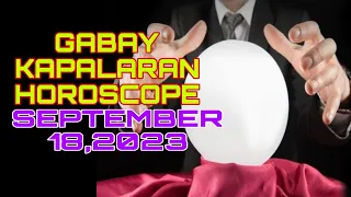 GABAY KAPALARAN HOROSCOPE SEPTEMBER 18,2023 KALUSUGAN, PAG-IBIG AT DATUNG-APPLE PAGUIO7