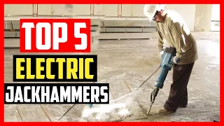 Top 5 Best Electric Jackhammers in 2022