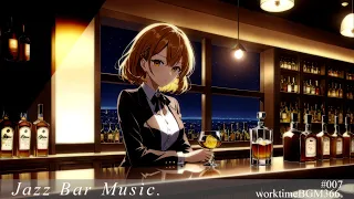 【Ai.BGM】Jazz Bar Music #007【WorkTimeBGM】