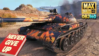 Obj. 140: A real PRO never gives up - World of Tanks