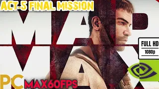 MAD MAX ENDING | FINAL BOSS FIGHT 1080P | PAINT MY NAME IN THE BLOOD