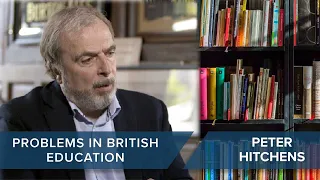 Problems with British Education | Peter Hitchens #CLIP