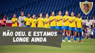 Seleção feminina está eliminada e tem que ser criticada por igualdade