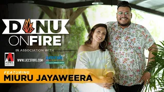 Danu on Fire | Miuru Jayaweera