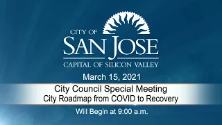 MAR 15, 2021 | City Council Special Meeting - City Roadmap From COVID to Recovery