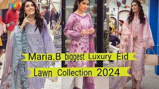 Maria B biggest Luxury Eid Lawn collection|Eid k kapro ki tayri |Maria b new collection 2024#fashion