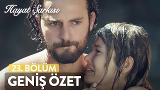 Hayat Şarkısı | 23. Bölüm Geniş Özeti