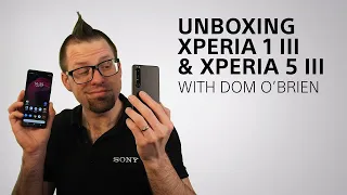 Unboxing Xperia 1 III and Xperia 5 III with Dom O’Brien - Xperia Team