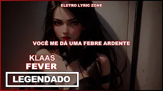 Klaas - Fever (Tradução/Legendado)