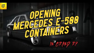 Opening Mercedes E-500 containers in Grand RP | Trying my luck in Grand RP #grandrp #grandrpgta5