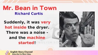 Improve your English Very Interesting Story - Mr Bean In Town.