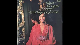 Roza Rymbajevová – Výlet Do Zlaté Stepi / Роза Рымбаева – Поездка в Золотую Степь (LP 1983)