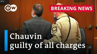 Derek Chauvin found guilty of all charges in George Floyd murder trial | DW News