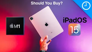 iPad Pro M1 & iPadOS 15 Preview - Should You Buy?