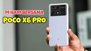 REVIEW 2 MINGGU BERSAMA POCO X6 PRO - MASIH BANYAK GREGETNYA!!