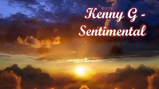 Kenny G - Sentimental (Long Version)