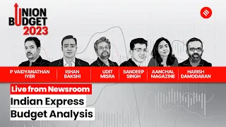 Union Budget 2023 Analysis & Opinion Session | Experts From The Indian Express