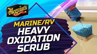 Meguiar's Marine and RV Heavy Oxidation Scrub