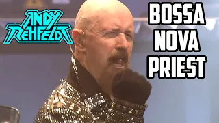 Judas Priest Bossa Nova "You've Got Another Thing Coming" Remastered!