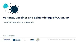 Virtual Grand Rounds: Variants, Vaccines and Epidemiology of COVID-19