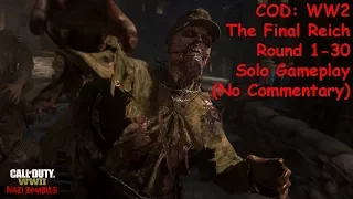 COD: WW2 - The Final Reich Solo Round 1-30 Gameplay (No Commentary)