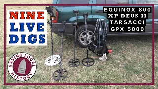 NINE LIVE DIGS - XP Deus II vs Equinox 800 vs Tarsacci - GPX 5000 Metal Detector Comparison