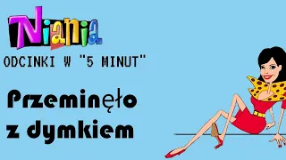 ODCINKI W "5 MINUT": s01odc02 "Przeminęło z Dymkiem" | Z Archiwum Niani Frani