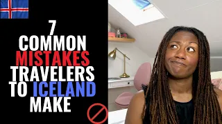 7 Common Mistakes Made By Travelers to Iceland - Avoid #5 to Save Money!