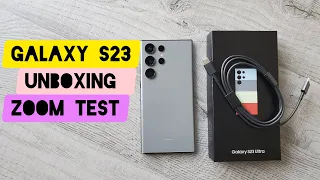 Samsung Galaxy S23 Ultra Unboxing, Setup, and Zoom Test