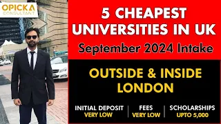 5 Cheapest Universities in UK for Sep 2024 Intake || Cheap Universities in UK