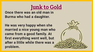 Improve Your English by Stories ☘️☘️"Junk to Gold" | English story | British accent english